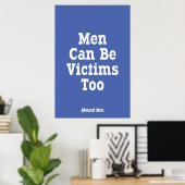 Men Can Be Victims Too ポスター (ホームオフィス)