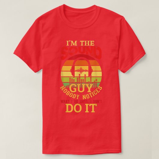 Men Funny Audio Engineer Sound Technician Guy Funn Tシャツ (デザイン正面)