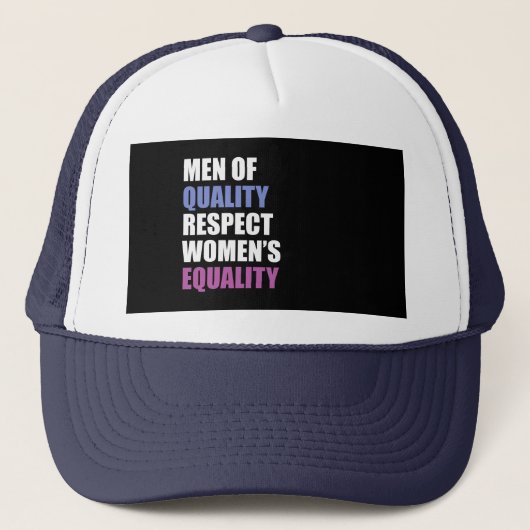 "Men Of Quality Respect Women's Equality" キャップ (正面)