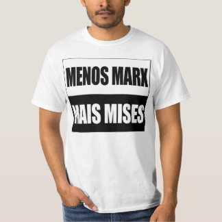 Menos Marx Mais Mises Tシャツ