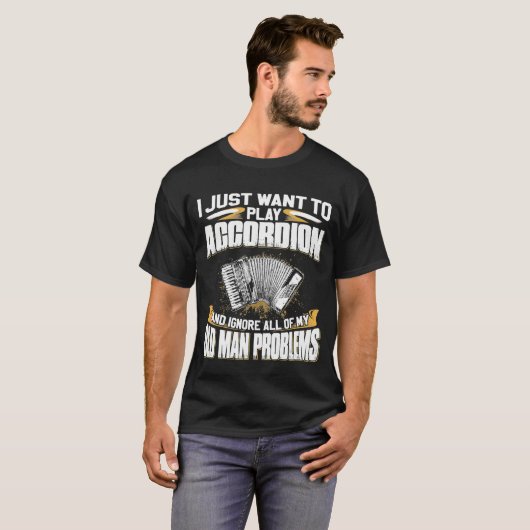 Mensはアコーディオン遊と古いMaを無視したい Tシャツ (正面フル)