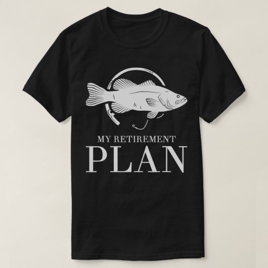 Mensマイリタイアプランおもしろい魚釣りギフトアイディア Tシャツ (デザイン正面)