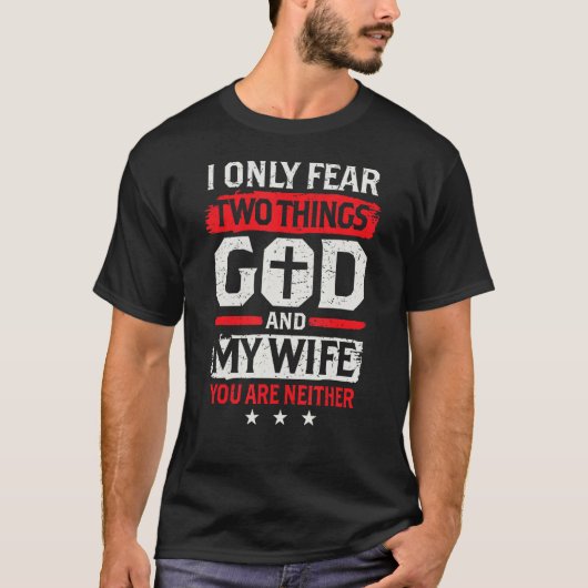 Mens夫Iは神と私のWiの二つのことを恐れる Tシャツ (正面)