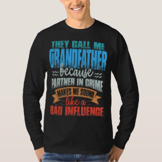 Mens彼らは私を祖父を悪い注入のように呼ぶ Tシャツ