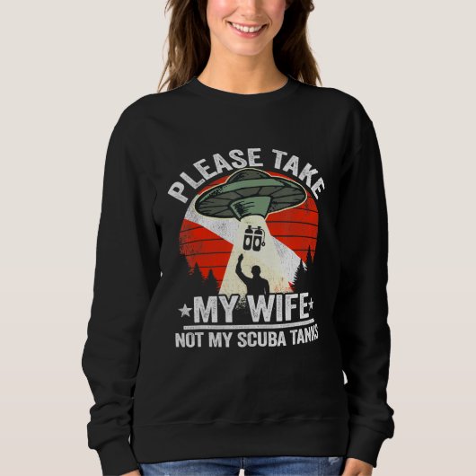 Mens私の妻ではなく私のスキューバタンクを取ってパパ私 スウェットシャツ (正面)