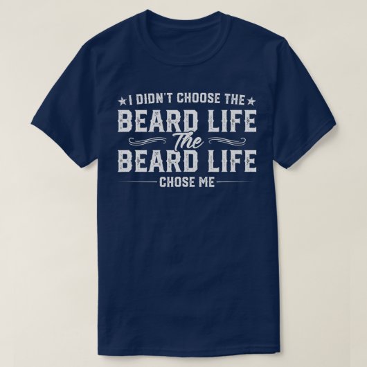 Mens私は選択しなかった彼ひげ人生Heひげ人生Ch Tシャツ (デザイン正面)