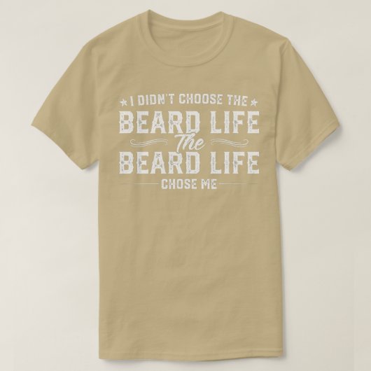 Mens私は選択しなかった彼ひげ人生Heひげ人生Ch Tシャツ (デザイン正面)