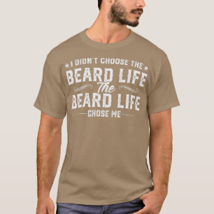 Mens私は選択しなかった彼ひげ人生Heひげ人生Ch Tシャツ