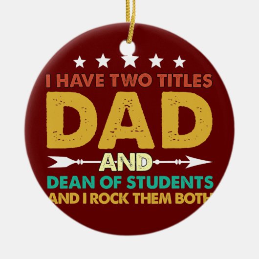 Mens私は2つのタイトルのパパと学生の学部長を持っている セラミックオーナメント (正面)