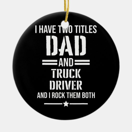 Mens私は2つのタイトルパパとトラックのドライバを持っているおもしろい セラミックオーナメント (正面)
