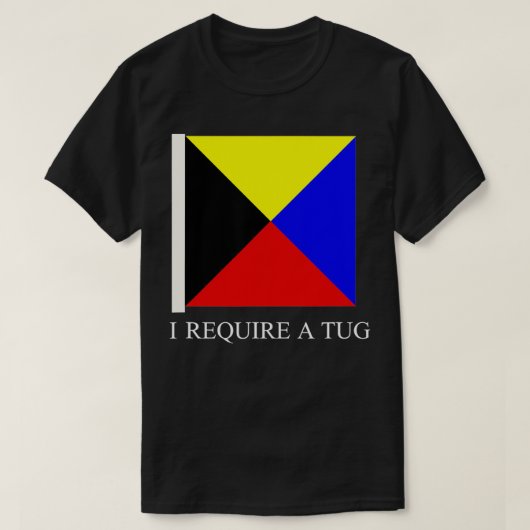 Mens私はTug Zulu船の信号旗が必要 Tシャツ (デザイン正面)