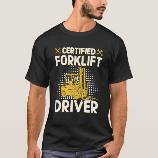 Mens認定フォークリフトの運転手リフトトラック運転手 Tシャツ (正面)