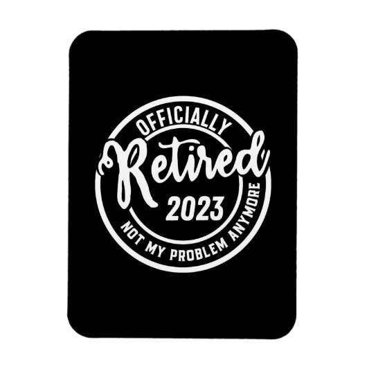Mens 2023 退職した Not My Problem -ヴィンテージ マグネット (縦)