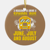 Mens 3スクールバスを運転する良い理由6月 セラミックオーナメント (正面)