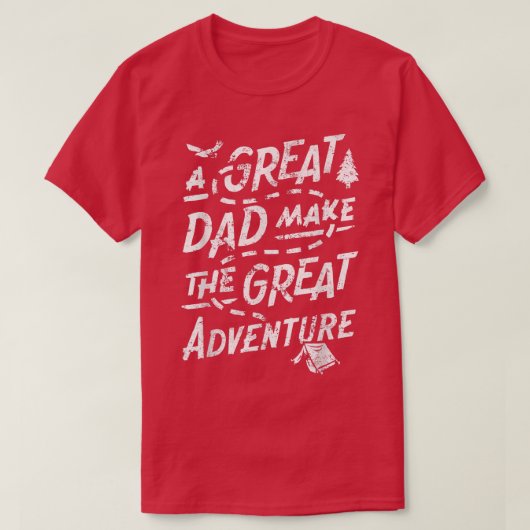 Mens A Great Dad Make The Great Adventures Best Da Tシャツ (デザイン正面)