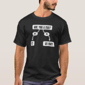 Mens Are You A Dog Funny Cute Flowchart  Tシャツ (正面)