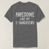 Mens Awesome Like My 5 Daughters  Tシャツ (デザイン正面)