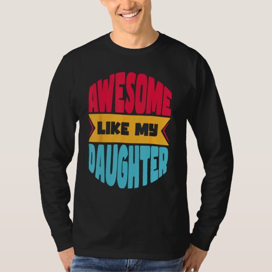 Mens Awesome Like My Daughter    Father s Day Tシャツ (正面)