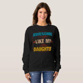 Mens Awesome Like My Daughter   Retro Dad Daddy Pa スウェットシャツ (正面フル)