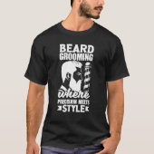 Mens Beard grooming Where precision meets style Tシャツ (正面)