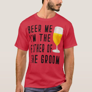 Mens Beer Me Im新郎のGroomsmenの父 Tシャツ