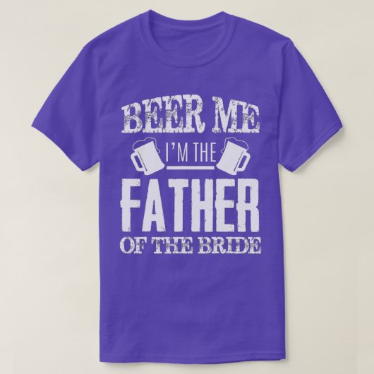 Mens Beer Me Im The Father Of The Bride Father's D Tシャツ (デザイン正面)