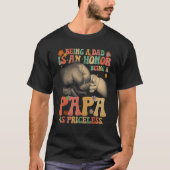 Mens Being Dad is an Honor Papa is Priceless Groov Tシャツ (正面)