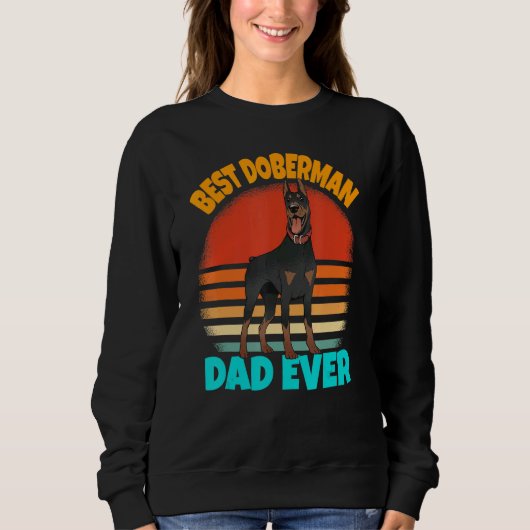 Mens Best Doberman Dad Ever  Doberman Pinscher スウェットシャツ (正面)