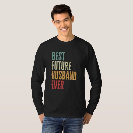 Mens Best Future Husband Ever   Future Husband Say Tシャツ (正面フル)