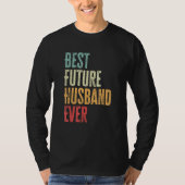Mens Best Future Husband Ever   Future Husband Say Tシャツ (正面)