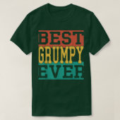 Mens Best Grumpy Ever  Fathers Day 2022 For Grandf Tシャツ (デザイン正面)