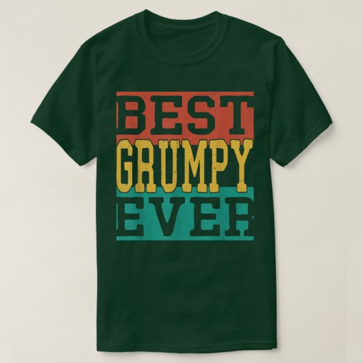 Mens Best Grumpy Ever  Fathers Day 2022 For Grandf Tシャツ (デザイン正面)