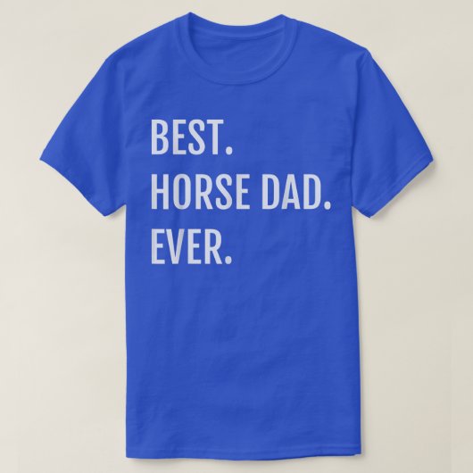 Mens Best Horse Dad Ever Horseback Riding Gift Fa Tシャツ (デザイン正面)
