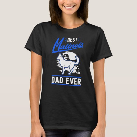Mens Best Malinois Dad Ever Belgian Malinois Dad   Tシャツ (正面)