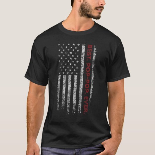 Mens Best Pop Pop Ever US American Flag For Father Tシャツ (正面)