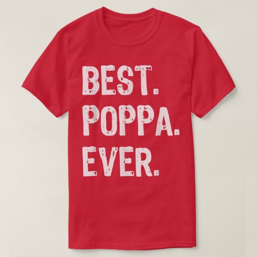 Mens Best Poppa Ever Funny Cool Gift Father's Day Tシャツ (デザイン正面)