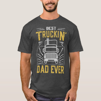 Mens Best Truckin Dad Ever Funny Truck Driver Gift Tシャツ