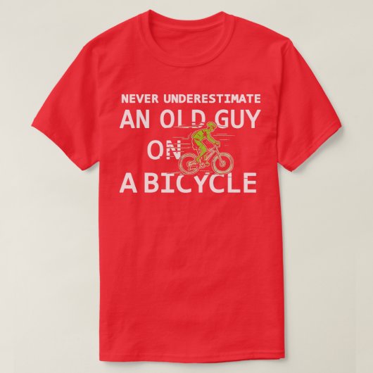Mens Bike Lovers Never Underestimate an Old Guy On Tシャツ (デザイン正面)