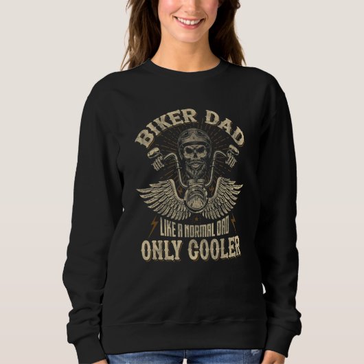 Mens Biker Dad Like A Normal Dad Only Cooler Funny スウェットシャツ (正面)