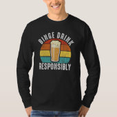 Mens binge drink responsibly funny bachelor party  tシャツ (正面)