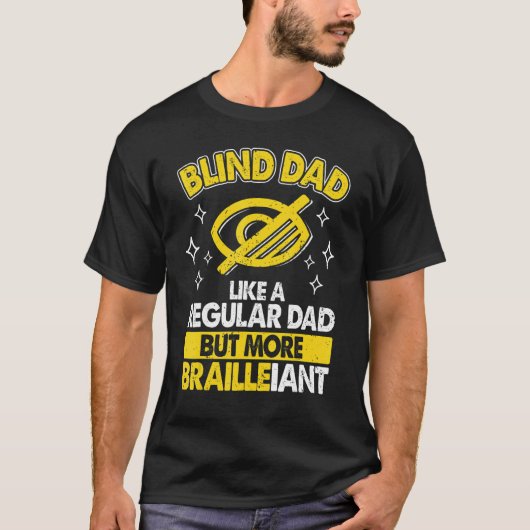Mens Blind Dad Like Regular Dad But Brailleiant Bl Tシャツ (正面)