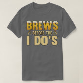 Mens Brews before the i dos Groom  Tシャツ (デザイン正面)