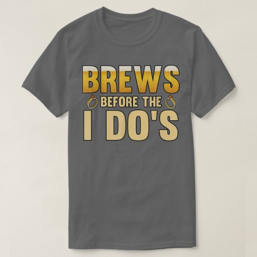 Mens Brews before the i dos Groom  Tシャツ (デザイン正面)