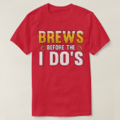 Mens Brews before the i dos Groom  Tシャツ (デザイン正面)
