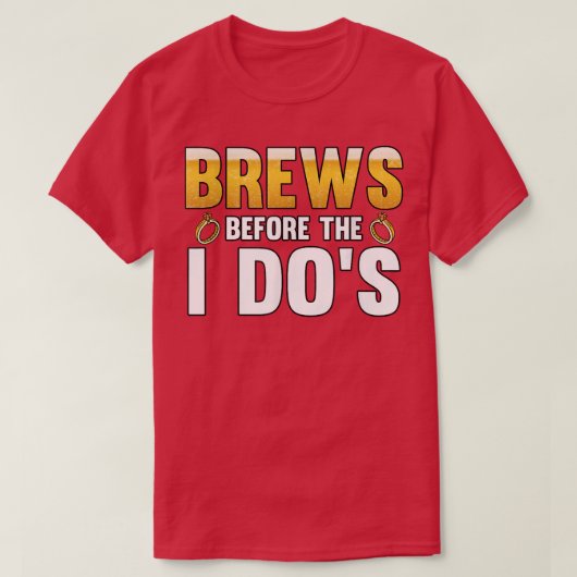 Mens Brews before the i dos Groom  Tシャツ (デザイン正面)
