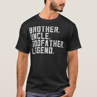 Mens Brother Uncle Godfather Legend Apparel Funny Tシャツ
