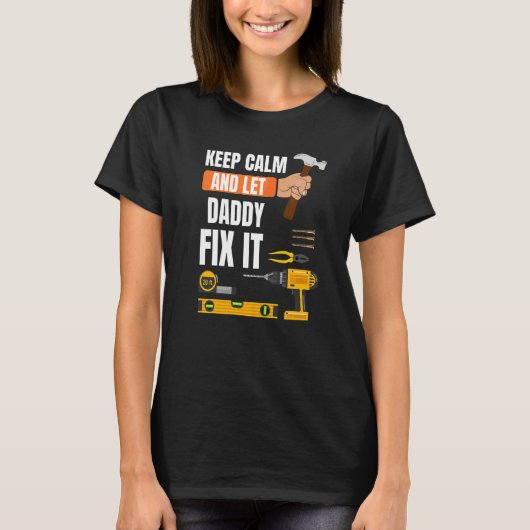 Mens Calm保 And Let Daddy It Handyman Const Tシャツ (正面)