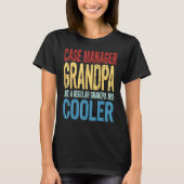Mens Case Manager Grandpa  Like a Regular Grandpa  Tシャツ (正面)
