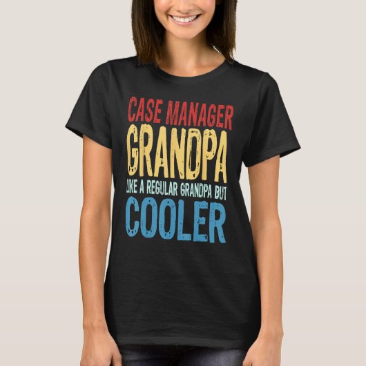 Mens Case Manager Grandpa Like a Regular Grandpa Tシャツ (正面)