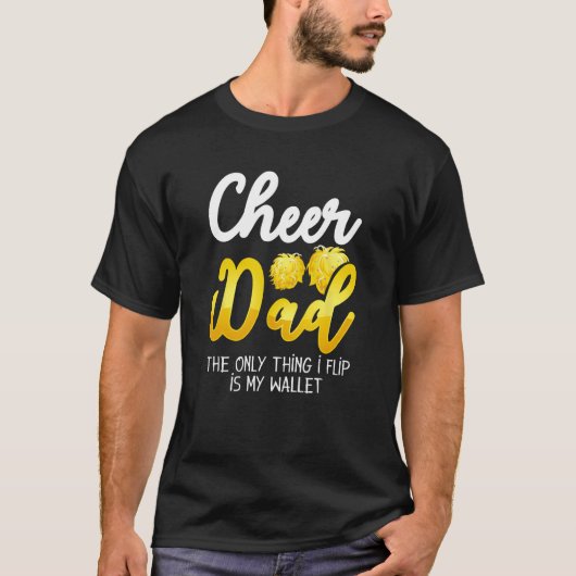 Mens Cheer Dad The Only Thing That I Flip Is My Wa Tシャツ (正面)
